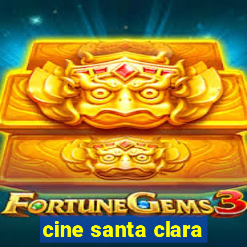 cine santa clara